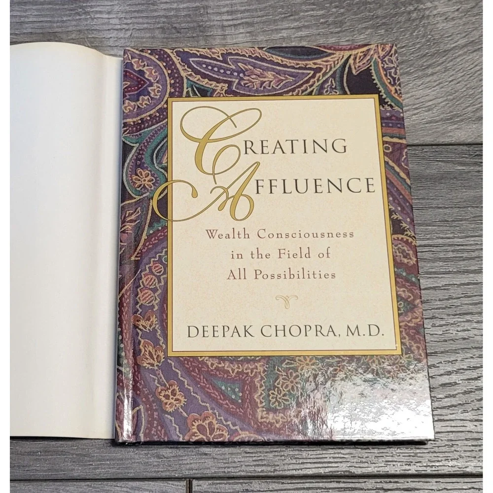 Creating Affluence by Deepak Chopra, M. D. (Hardcover Book)